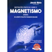 Instruções Práticas sobre o Magnetismo Animal