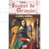 Isabel de Aragão, a Rainha Médium