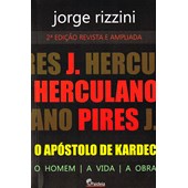J. Herculano Pires - O Apóstolo de Kardec