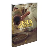Jesus de Nazaré: Uma Narrativa da Vida e das Parábolas