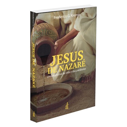 Jesus de Nazaré: Uma Narrativa da Vida e das Parábolas