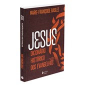 Jesus - Dicionário histórico dos Evangelhos