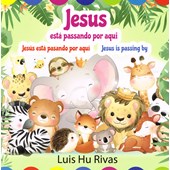 Jesus está Passando por Aqui (Trilíngue)