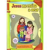 Jesus me Ensina a Orar - Maternal II Jesus me Ensina a Orar - Maternal II