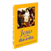 Jesus no Teu Dia-a-Dia Jesus no Teu Dia-a-Dia