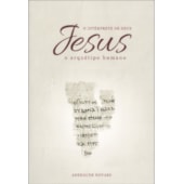 Jesus, o Intérprete de Deus - Vol. 1
