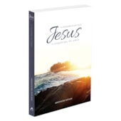 Jesus, o Intérprete de Deus - Vol. 2