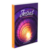 Jesus, o Intérprete de Deus - Vol. 4