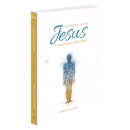 Jesus, o Intérprete de Deus - Vol. 6