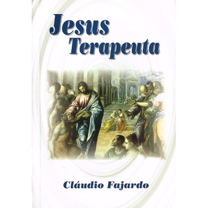 Jesus Terapeuta - Volume Único