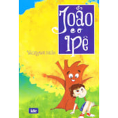 João e o Ipê João e o Ipê