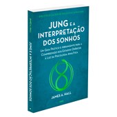 Jung e a Interpretação Dos Sonhos - Nova Edição