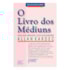 Kit 10 O Livro dos Médiuns - Normal