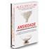 Kit Ansiedade - 3 volumes - Augusto Cury