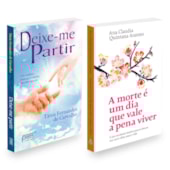 Kit livros A Morte é um Dia que Vale a Pena Viver + Deixe-me Partir - 2 livros