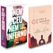 Kit Nem Céu Nem Inferno + O Céu e o Inferno - Nova Tradução