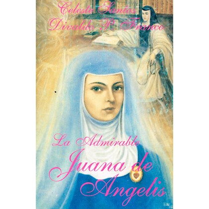 La Admirable Juana de Angelis