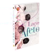 Laços de Afeto - Caminhos do Amor na Convivência Laços de Afeto - Caminhos do Amor na Convivência