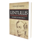 Lentulus - Encarnações de Emmanuel Lentulus - Encarnações de Emmanuel