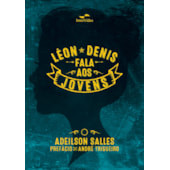 Léon Denis Fala aos Jovens Léon Denis Fala aos Jovens