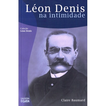 Léon Denis na Intimidade