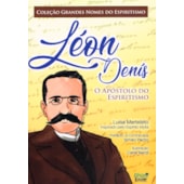 Léon Denis - O Apóstolo do Espiritismo