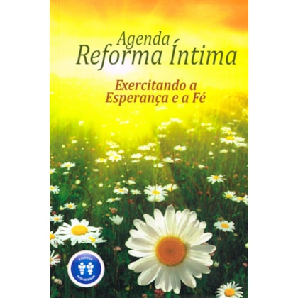 Livro - Agenda Reforma Íntima 2025 - Exercitando a Esperança e a Fé