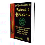 Livro Completo de Wicca e Bruxaria Livro Completo de Wicca e Bruxaria