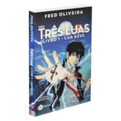 Lua Azul (Saga Três Luas) - Livro 1