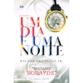 Madame Sorayde - Um Dia e Uma Noite Vol.2