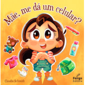 Mãe, me dá um celular? Mãe, me dá um celular?