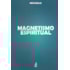 Magnetismo Espiritual