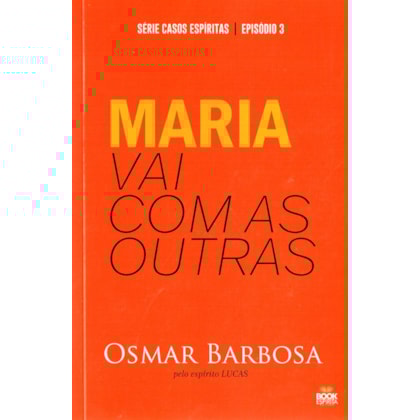 Maria vai com as Outras - Série Casos Espíritas - Episódio 3