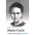 Marie Curie: Coragem, Determinação, Persistência