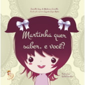 Martinha Quer Saber, e Você ?