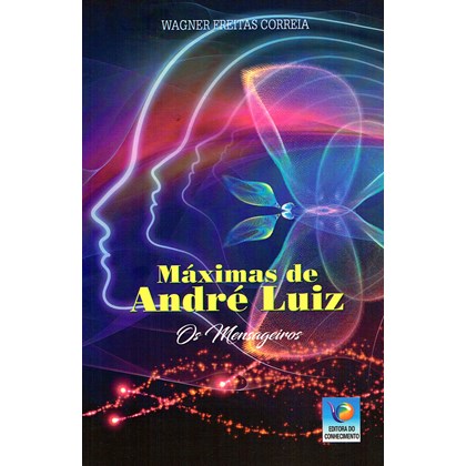 Máximas de André Luiz - Os Mensageiros