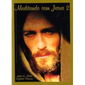 Meditando com Jesus - Vol. 2 Meditando com Jesus - Vol. 2