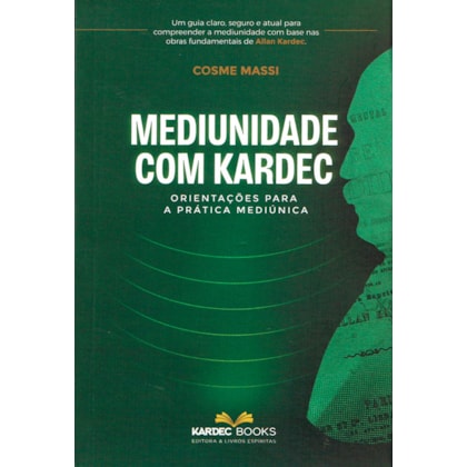 Mediunidade com Kardec - Orientações para a Prática Mediúnica