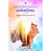 Mediunidade e Autoestima