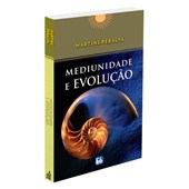 Mediunidade e Evolução - Coleção Martins Peralva