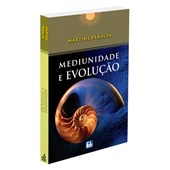 Mediunidade e Evolução - Coleção Martins Peralva Mediunidade e Evolução - Coleção Martins Peralva