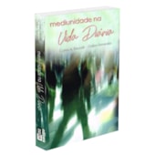 Mediunidade na Vida Diária