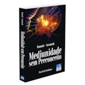 Mediunidade sem Preconceito Mediunidade sem Preconceito