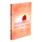 Mediunidade: Tarefa com Jesus