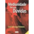 Mediunidade Tire Suas Dúvidas