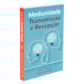 Mediunidade: Transmissão e Recepção Mediunidade: Transmissão e Recepção