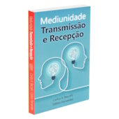 Mediunidade: Transmissão e Recepção