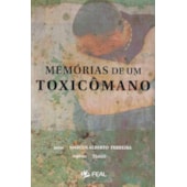 Memórias de um Toxicômano