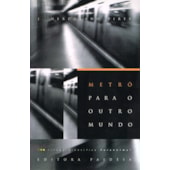 Metrô para o Outro Mundo Metrô para o Outro Mundo