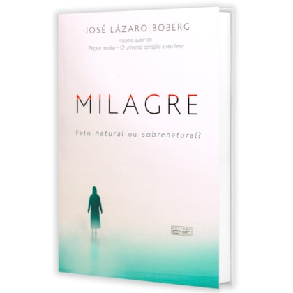 Milagre - Fato Natural ou Sobrenatural?